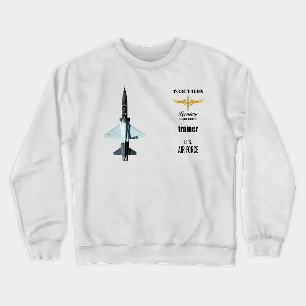 T-38C Talon Crewneck Sweatshirt by sibosssr